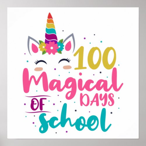 Cute Unicorn 100 Magical Days Of School Poster