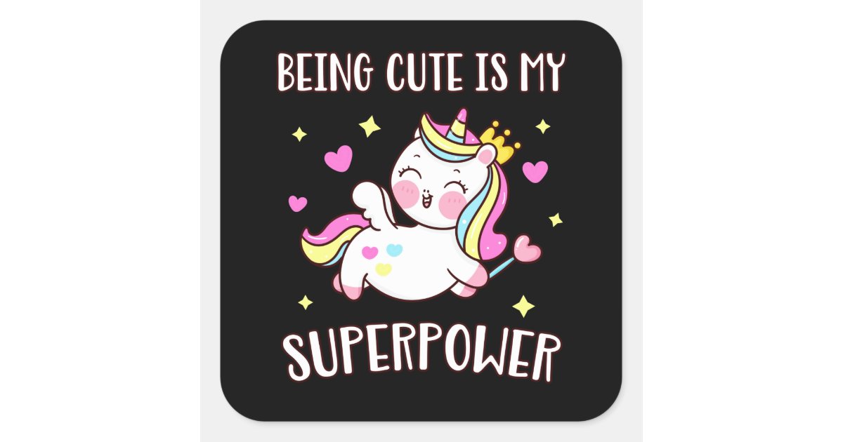 Being Cute is my superpower!!!!