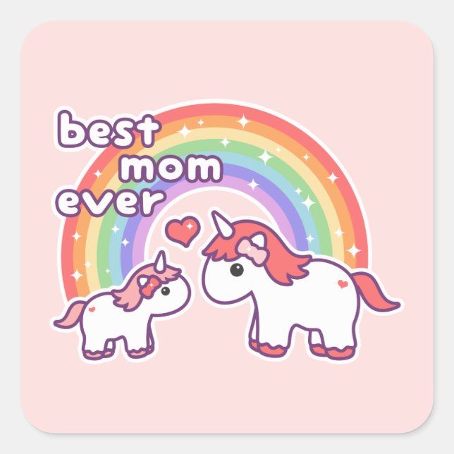 Cute Unicorn Best Mom Ever Square Sticker (Front)