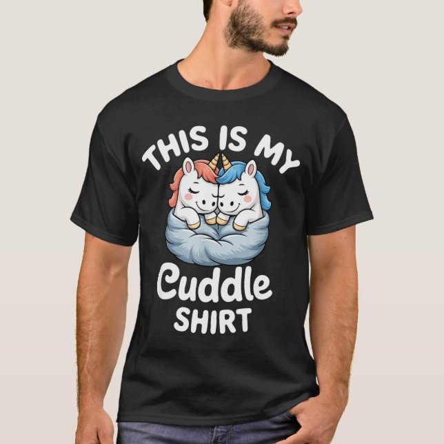 Cute Unicorn Couple Snuggle This Is My Cuddle  T-Shirt (Front)