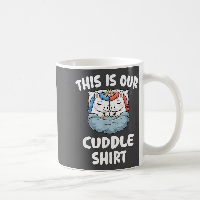 Cute Unicorn Couple This Is Our Cuddle  Coffee Mug (Right)