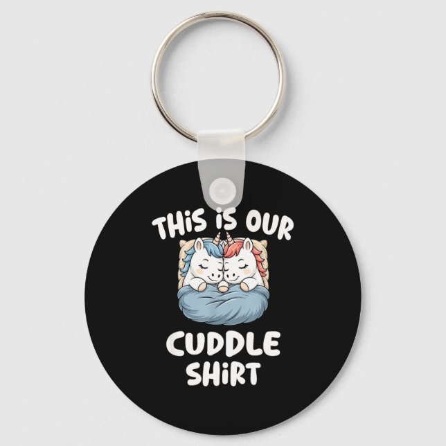 Cute Unicorn Couple This Is Our Cuddle  Keychain (Front)