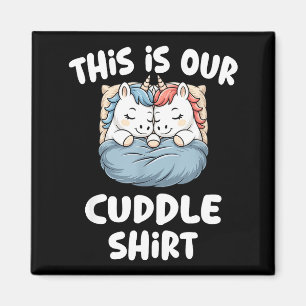 Cute Unicorn Couple This Is Our Cuddle  Magnet
