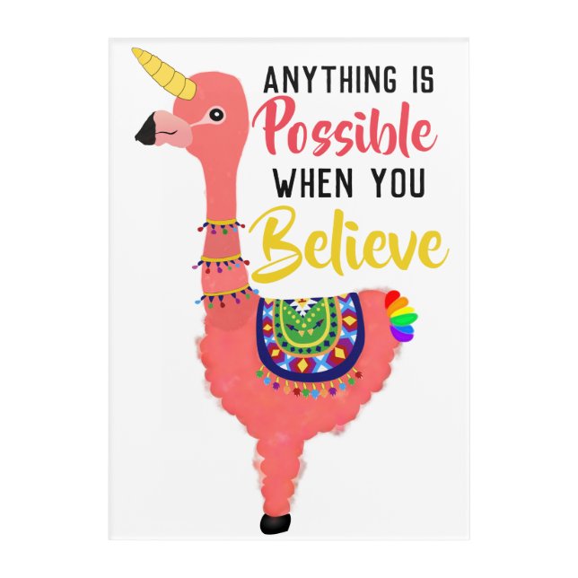 Cute Unicorn Flamingo Llama Inspirational Quote Acrylic Print (Front)