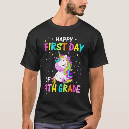 Cute Unicorn Happy First Day Of 9th Grade Back To  T_Shirt