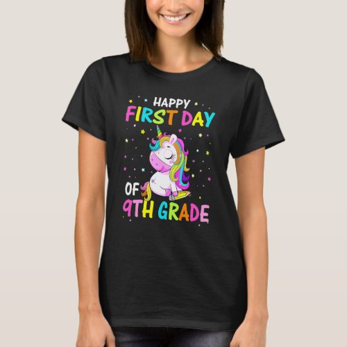 Cute Unicorn Happy First Day Of 9th Grade Back To  T_Shirt