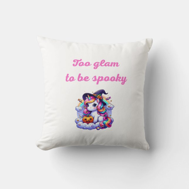 Cute Unicorn Witch Illustration – "Too Glam to Be  Throw Pillow (Front)