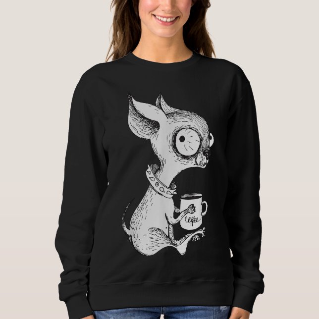 Cute Unique Chihuahua & Coffee Art Dog Lover Gift Sweatshirt (Front)