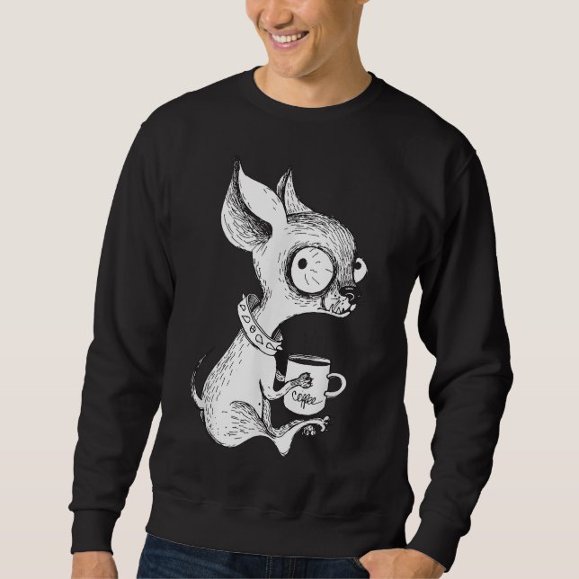 Cute Unique Chihuahua & Coffee Art Dog Lover Gift Sweatshirt (Front)