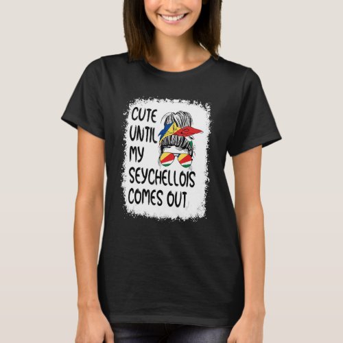 Cute Until My Seychellois Comes Out T_Shirt