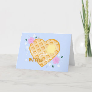 Cute Valentines Day Anniversary Waffle Food Pun Holiday Card