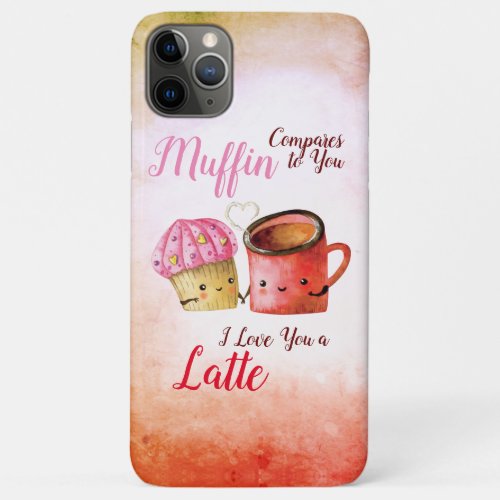 Cute Valentines Day Cupcake and Coffee Mug Couple iPhone 11 Pro Max Case