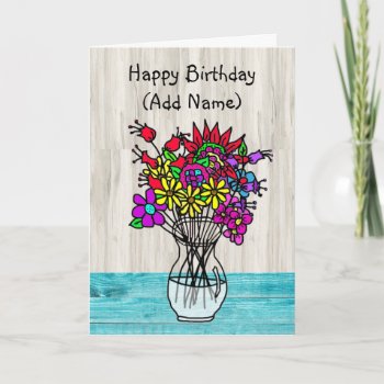 Cute Vase Of Whimsical Flowers Happy Birthday Card by Magical_Maddness at Zazzle