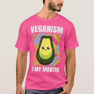 Cute Veganism Is My Mantra Avocado  T-Shirt