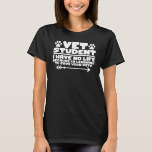 Cute Vet Student I'm Learning To Save Your Pets Fu T-Shirt