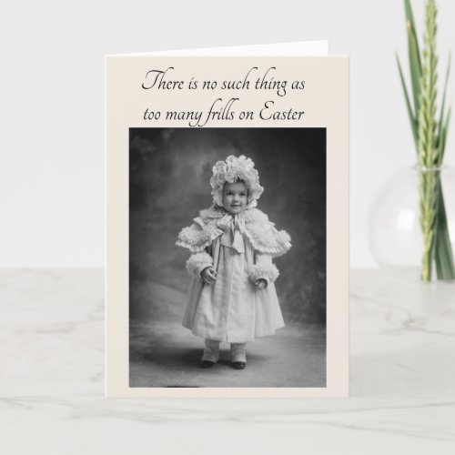 Cute Vintage Baby Girl Too Many Frills Easter Holiday Card