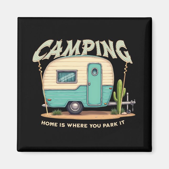 Cute Vintage Camper and Camping Quote Magnet (Front)