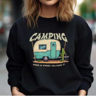 Cute Vintage Camper and Camping Quote Sweatshirt