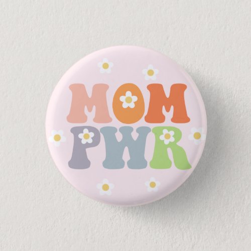 Cute Vintage Mom Powe PWR Badge Button