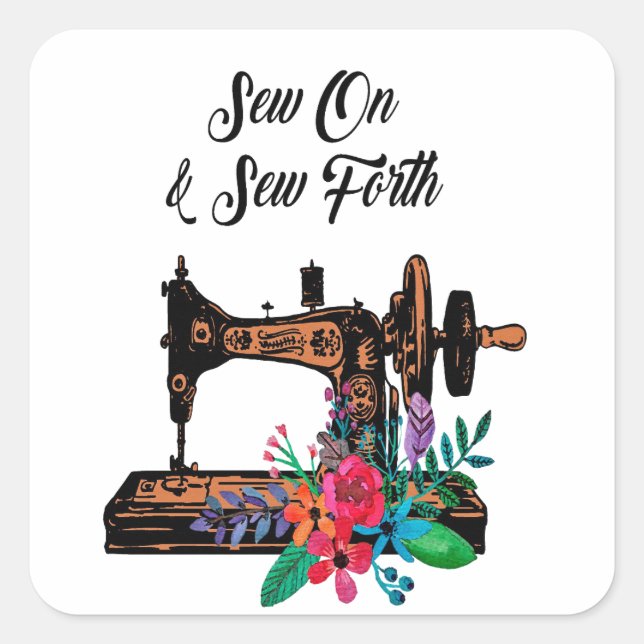 Cute Vintage Sewing Machine With Quote Square Sticker (Front)