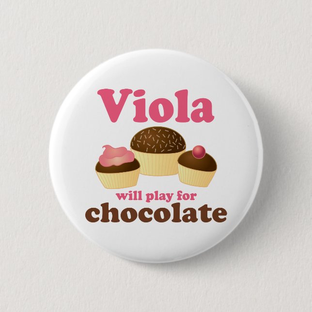 Cute Viola Will Play for Chocolate Pinback Button (Front)