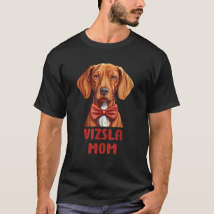 Cute Vizsla Mom Dog Lovers Gift Funny Puppy Vizsla T-Shirt
