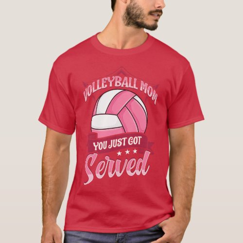 Cute Volleyball Mom You Just Got Served Pun T_Shirt