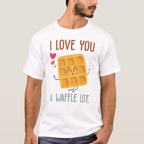 Cute Waffle I Love You a Waffle Lot T_Shirt
