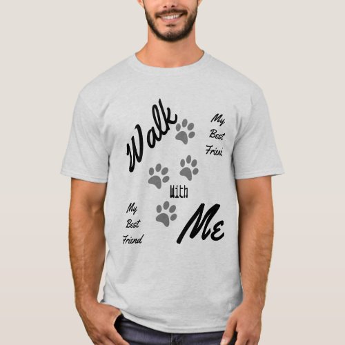 Cute Walk With Me Dog Lover Paw Print Custom T_Shirt