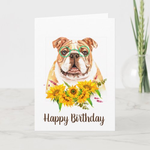 Cute Watercolor Bulldog  Sunflowers Birthday Card