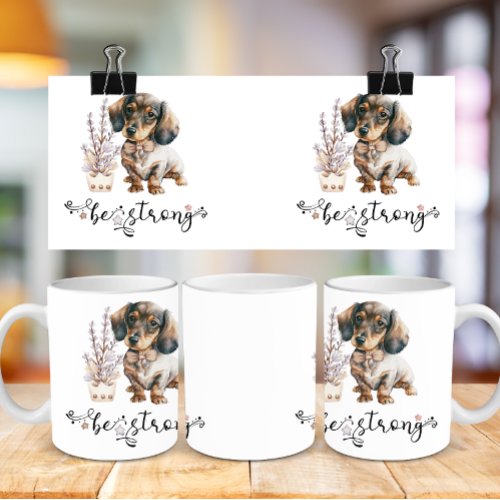 Cute Watercolor dachshund be strong calligraphy Coffee Mug