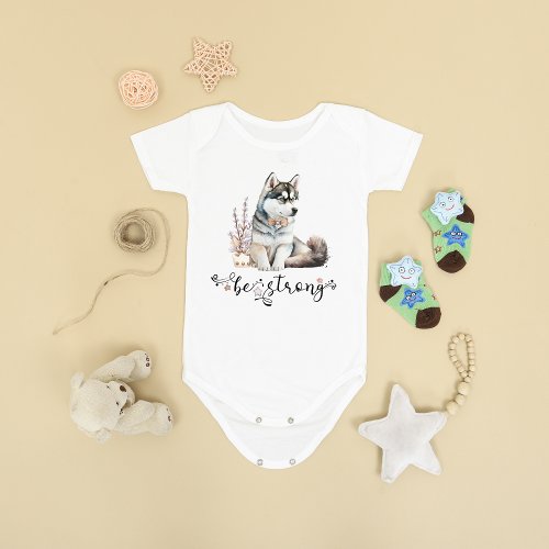 Cute Watercolor Husky be strong calligraphy Baby Bodysuit