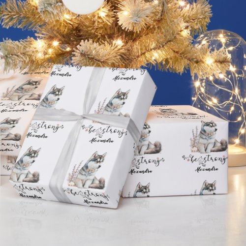 Cute Watercolor Husky be strong calligraphy Wrapping Paper