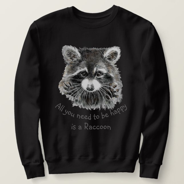 Cute Watercolor Raccoon Happy Inspirational Sweatshirt (Design Front)