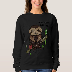 Cute Watercolor Sloth But First Coffee Whimsical I Sweatshirt