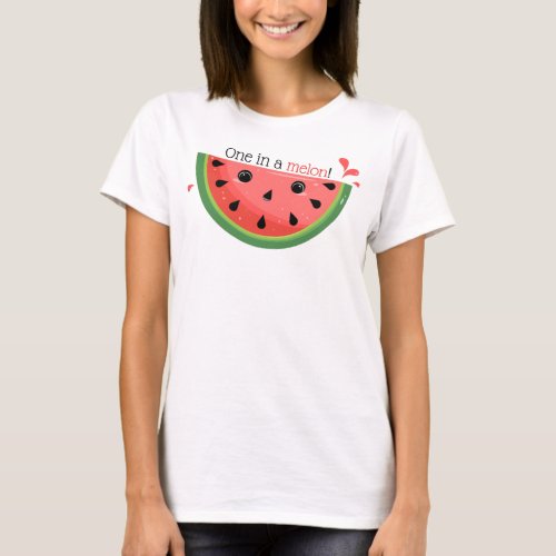 Cute Watermelon Pun One in a melon T_Shirt