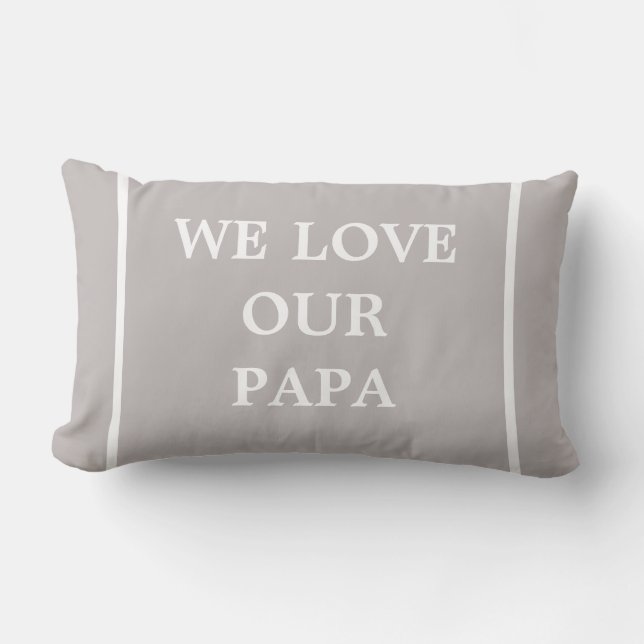 Cute We Love Our Papa Script Lumbar Pillow (Front)