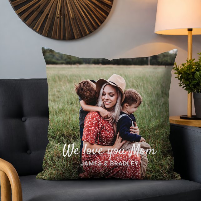 Cute WE LOVE YOU MOM Mother's Day Photo Throw Pillow (Creator Uploaded)