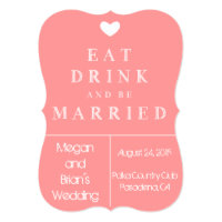 Cute Wedding Invitation - eat drink and be married
