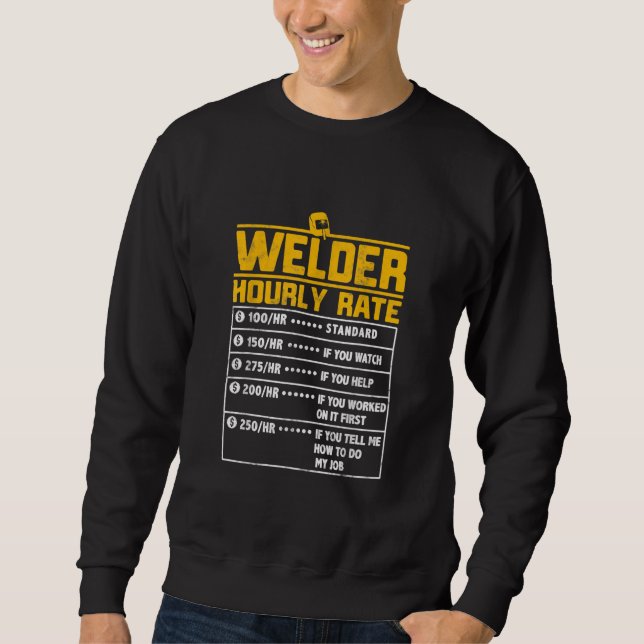 Cute Welder Funny Hourly Rate | Gift For Welder Sweatshirt (Front)