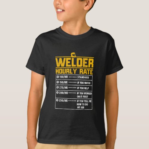 Cute Welder Funny Hourly Rate  Gift For Welder T_Shirt