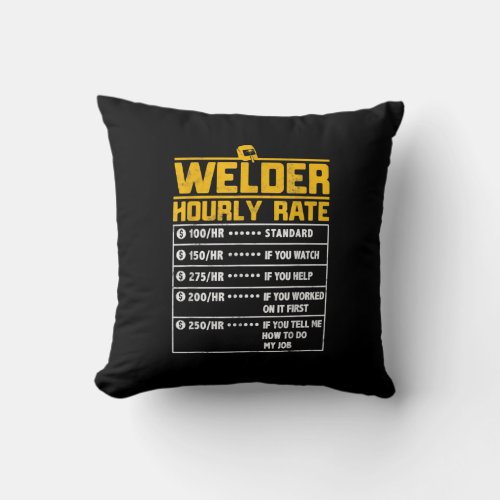 Cute Welder Funny Hourly Rate  Gift For Welder Throw Pillow