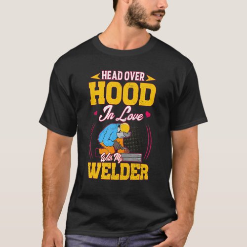 Cute Welding Sayings For Welder Wife or Girlfriend T_Shirt