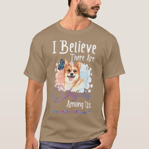 Cute Welsh Corgi Dog Lover Tee I Believe There Are