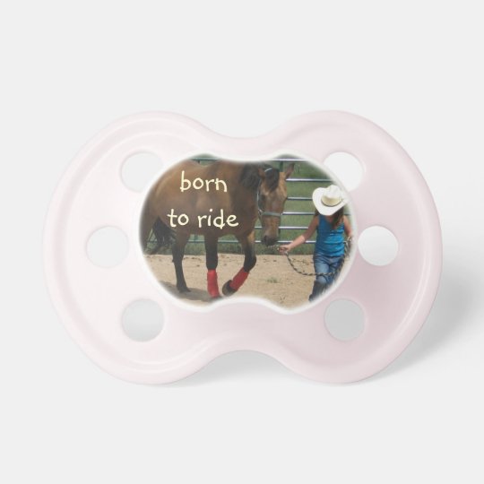 Cute Western Born to Ride Tennessee Walking Horse Pacifier