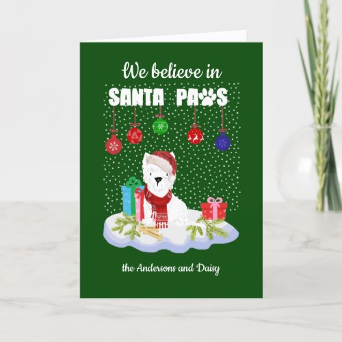 Cute Westie Believe in Santa Paws Christmas  Holiday Card