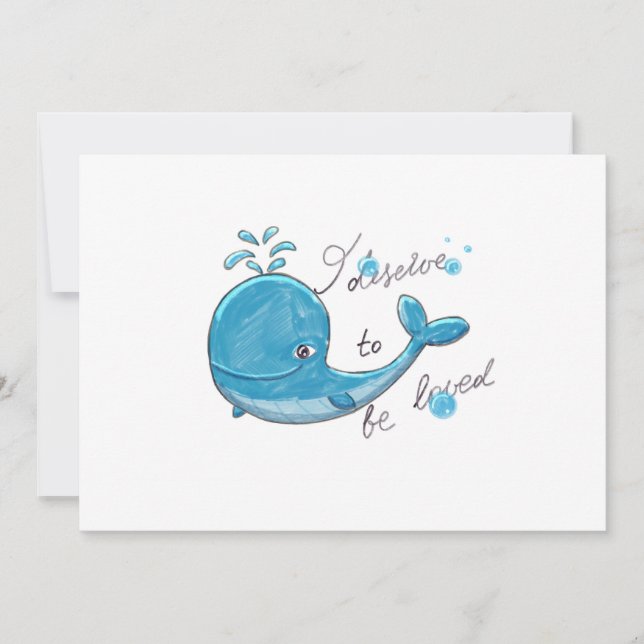 Cute whale - I deserve to be loved Card (Front)
