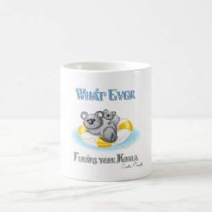 CUTE Whatever Floats your Koala Coffee Mug