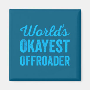 Cute Wheel Sarcastic Driving Offroader 4x4 Worlds Magnet