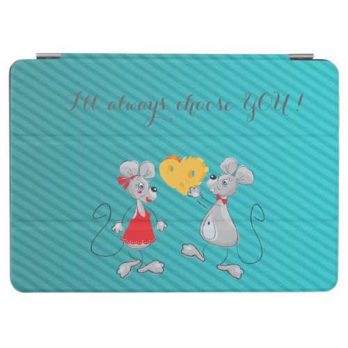 Cute Whimsical  Mouses_Ill always choose you iPad Air Cover